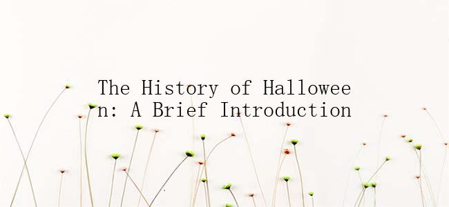 The History of Halloween: A Brief Introduction