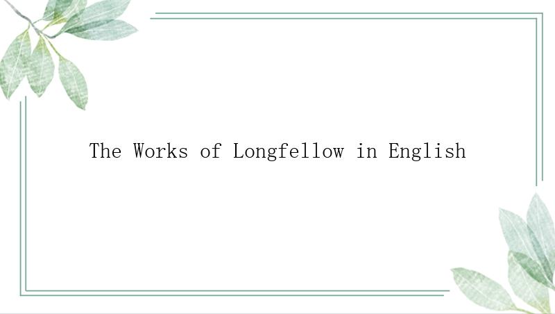 The Works of Longfellow in English