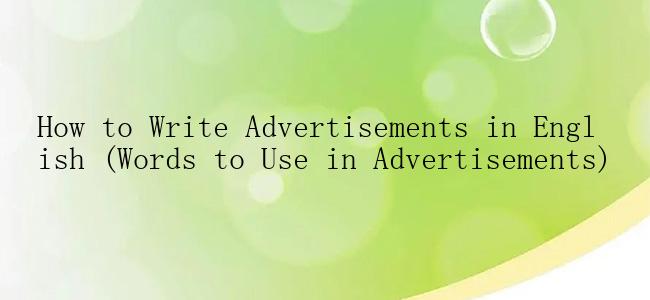 How to Write Advertisements in English (Words to Use in Advertisements)