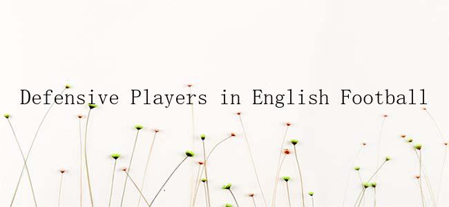 Defensive Players in English Football