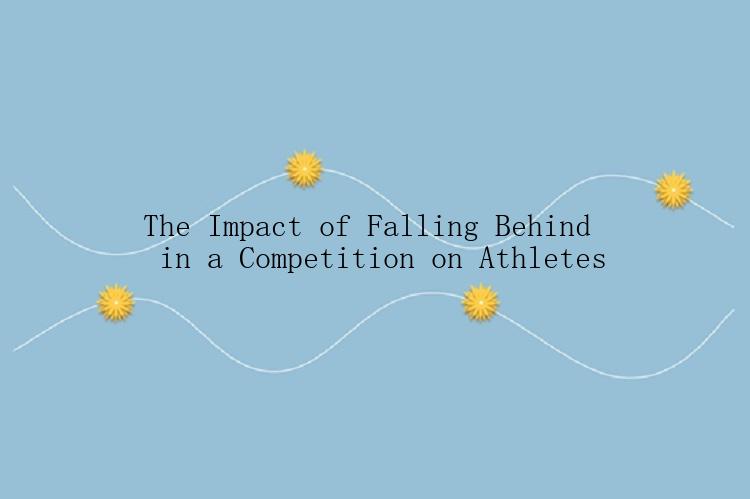 The Impact of Falling Behind in a Competition on Athletes